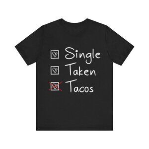 Funny “Single Taken Tacos” Graphic T-Shirt Black Size L